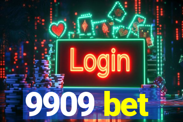 9909 bet